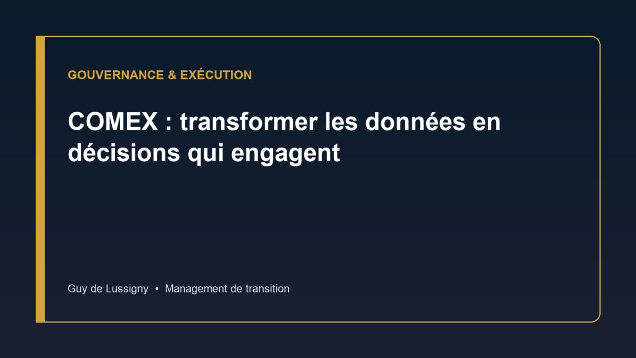 COMEX : transformer les données en décisions qui engagent