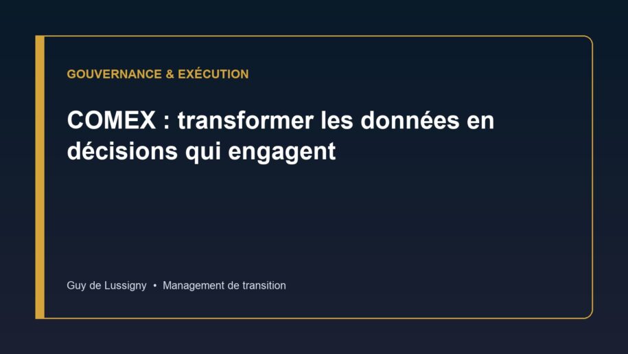 COMEX : transformer les données en décisions qui engagent
