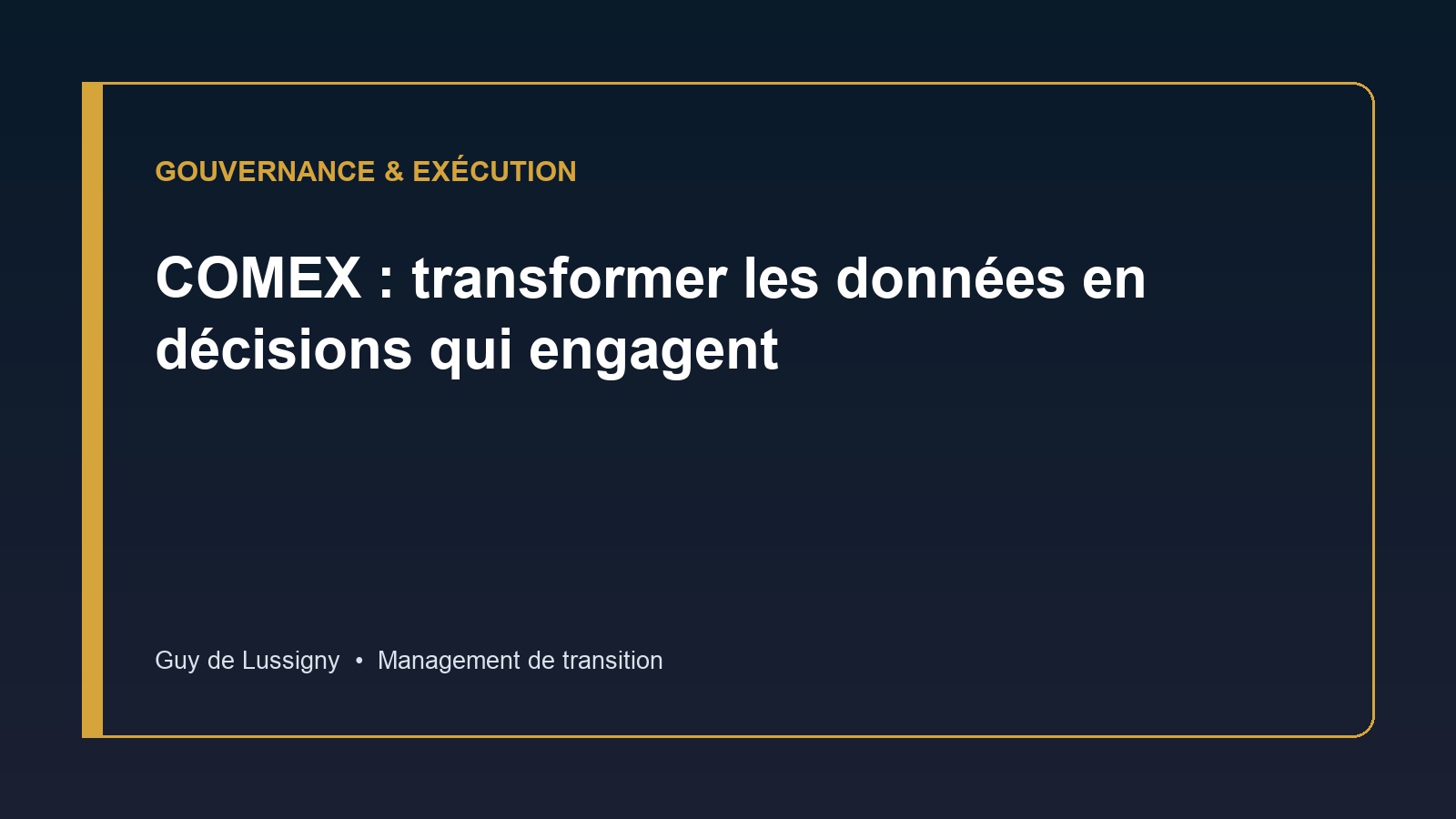 COMEX : transformer les données en décisions qui engagent
